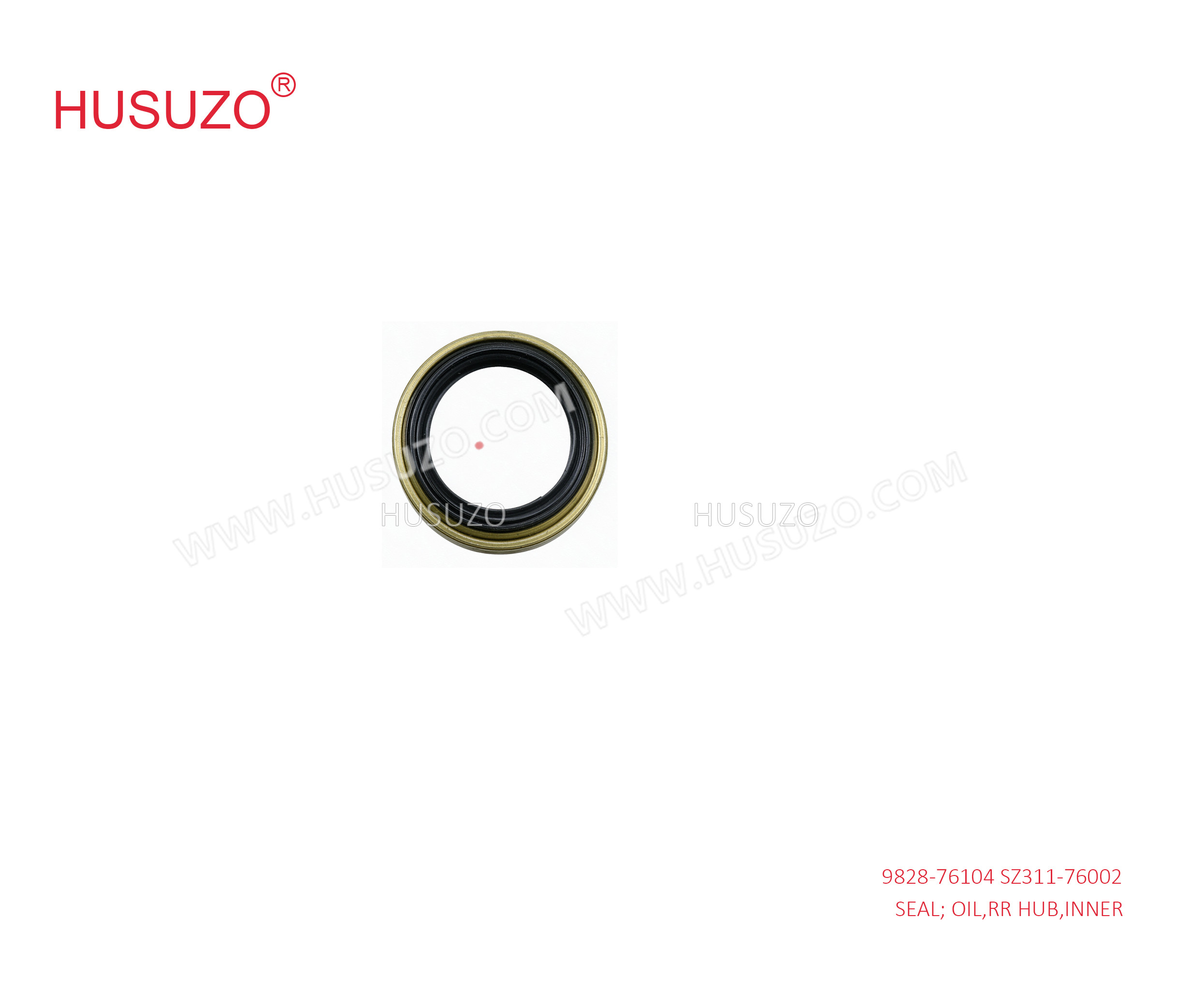 9828-76104 SZ311-76002 SEAL;OIL,RR HUB,OUTER for ISUZU HINO700 E13C